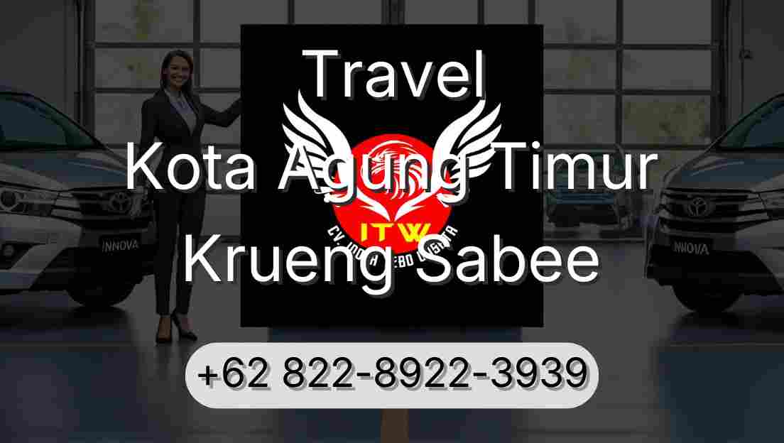 Travel Kota Agung Timur Krueng Sabee