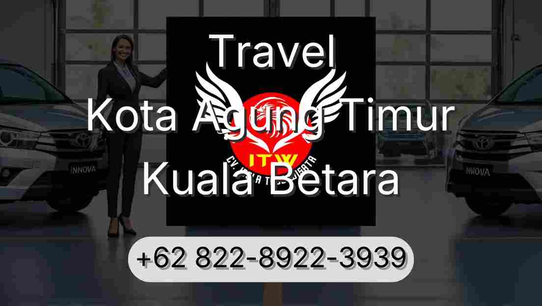 Travel Kota Agung Timur Kuala Betara
