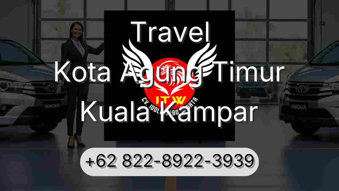 Travel Kota Agung Timur Kuala Kampar