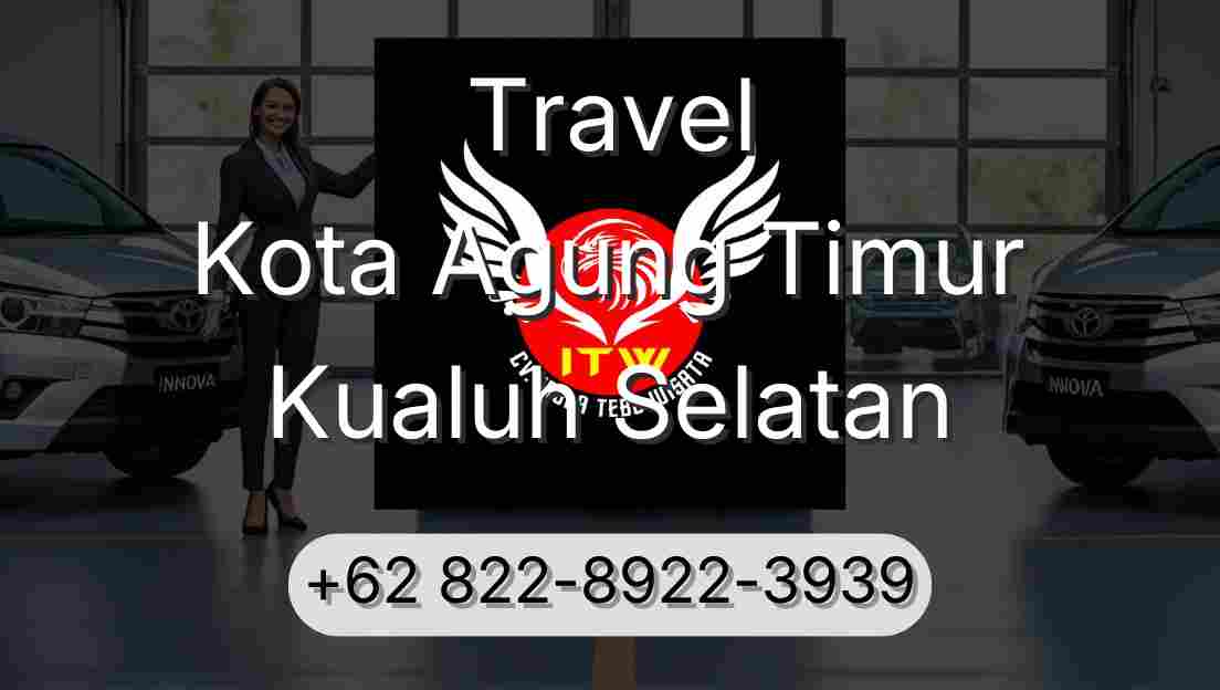 Travel Kota Agung Timur Kualuh Selatan