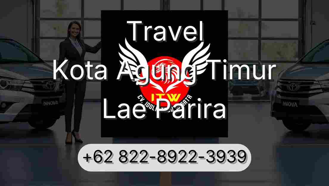 Travel Kota Agung Timur Lae Parira