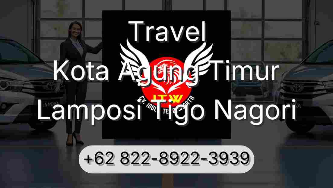 Travel Kota Agung Timur Lamposi Tigo Nagori