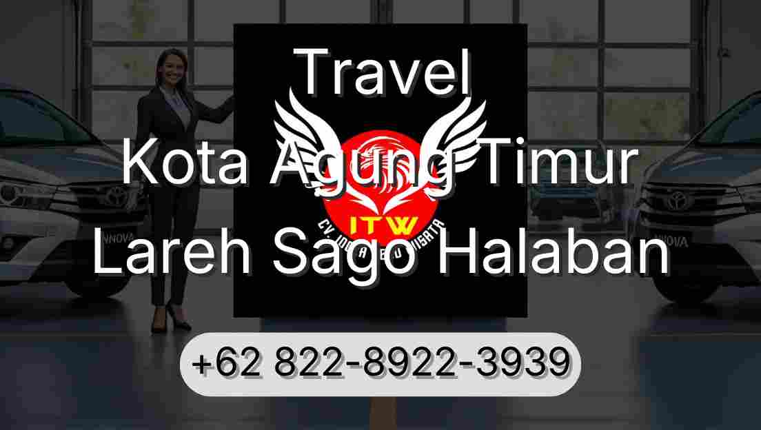 Travel Kota Agung Timur Lareh Sago Halaban