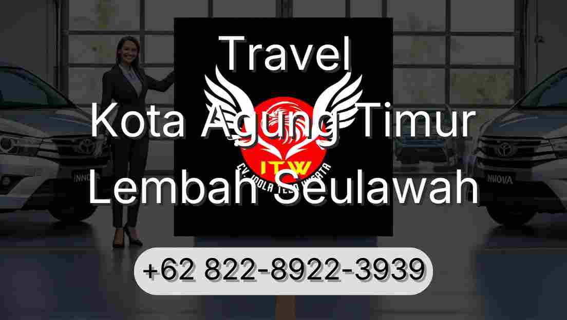 Travel Kota Agung Timur Lembah Seulawah