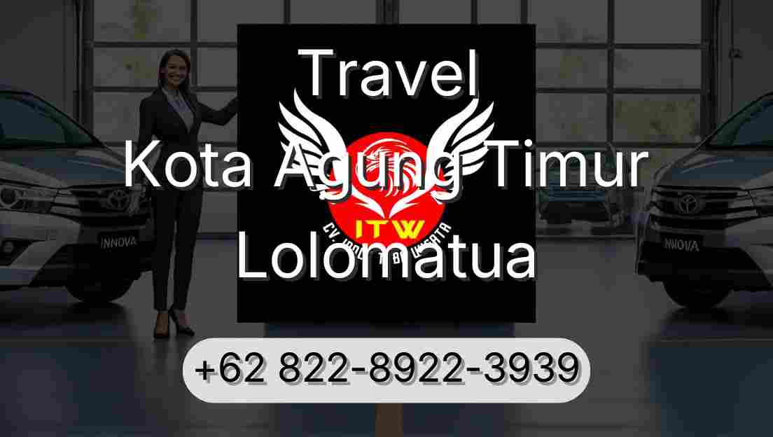 Travel Kota Agung Timur Lolomatua