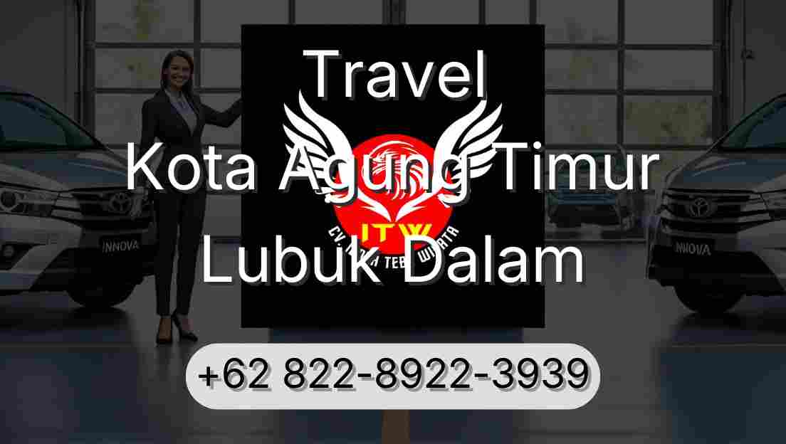 Travel Kota Agung Timur Lubuk Dalam