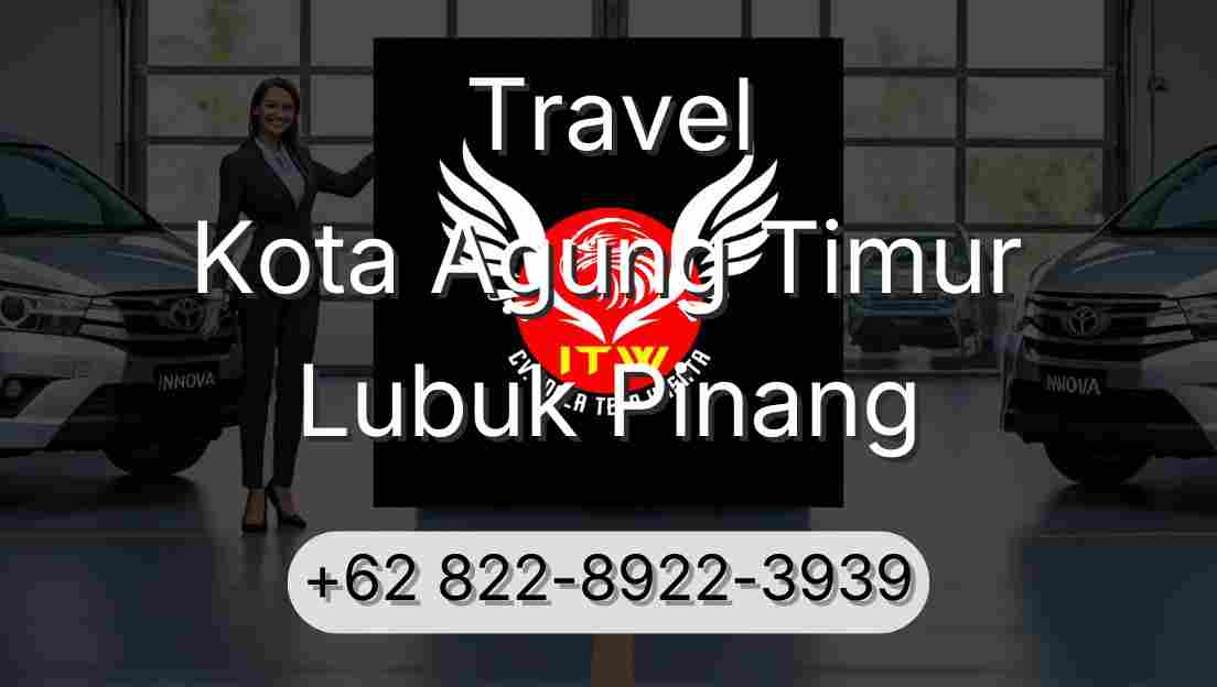 Travel Kota Agung Timur Lubuk Pinang