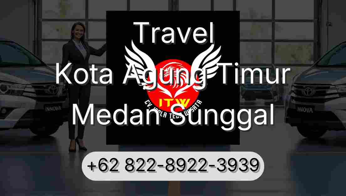 Travel Kota Agung Timur Medan Sunggal