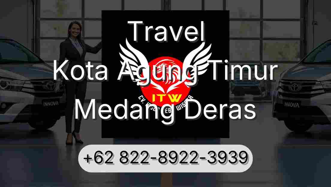 Travel Kota Agung Timur Medang Deras