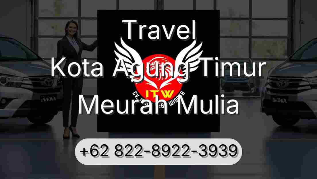 Travel Kota Agung Timur Meurah Mulia