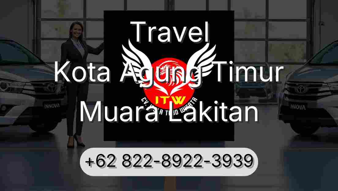 Travel Kota Agung Timur Muara Lakitan