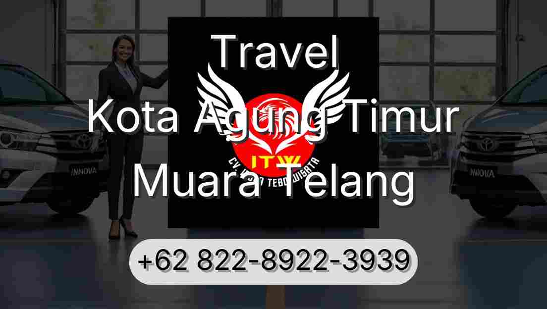 Travel Kota Agung Timur Muara Telang