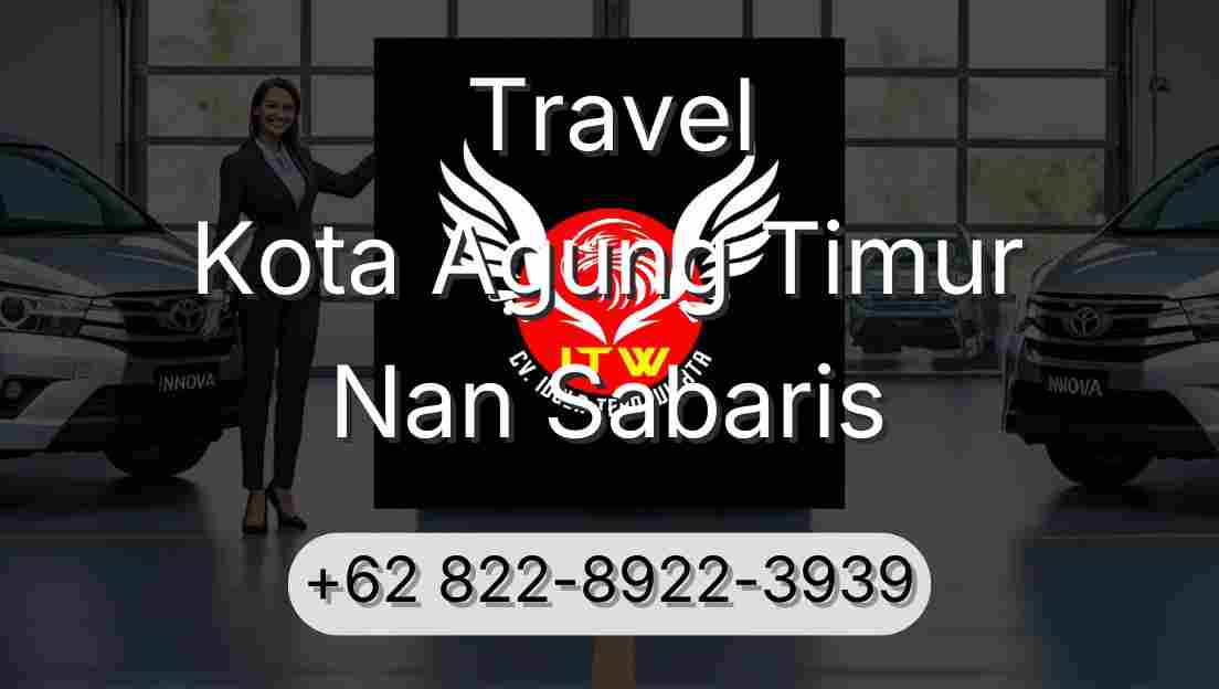 Travel Kota Agung Timur Nan Sabaris