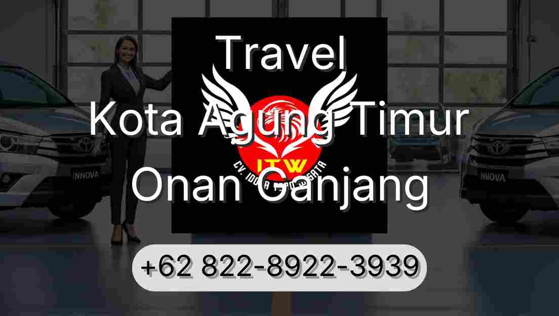Travel Kota Agung Timur Onan Ganjang