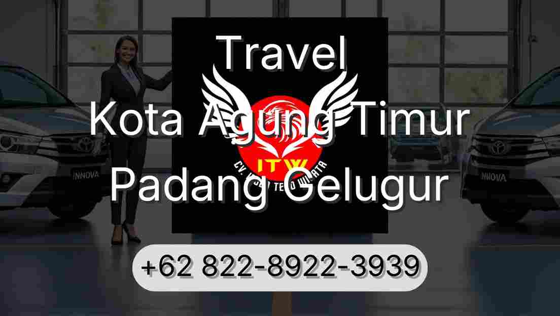 Travel Kota Agung Timur Padang Gelugur