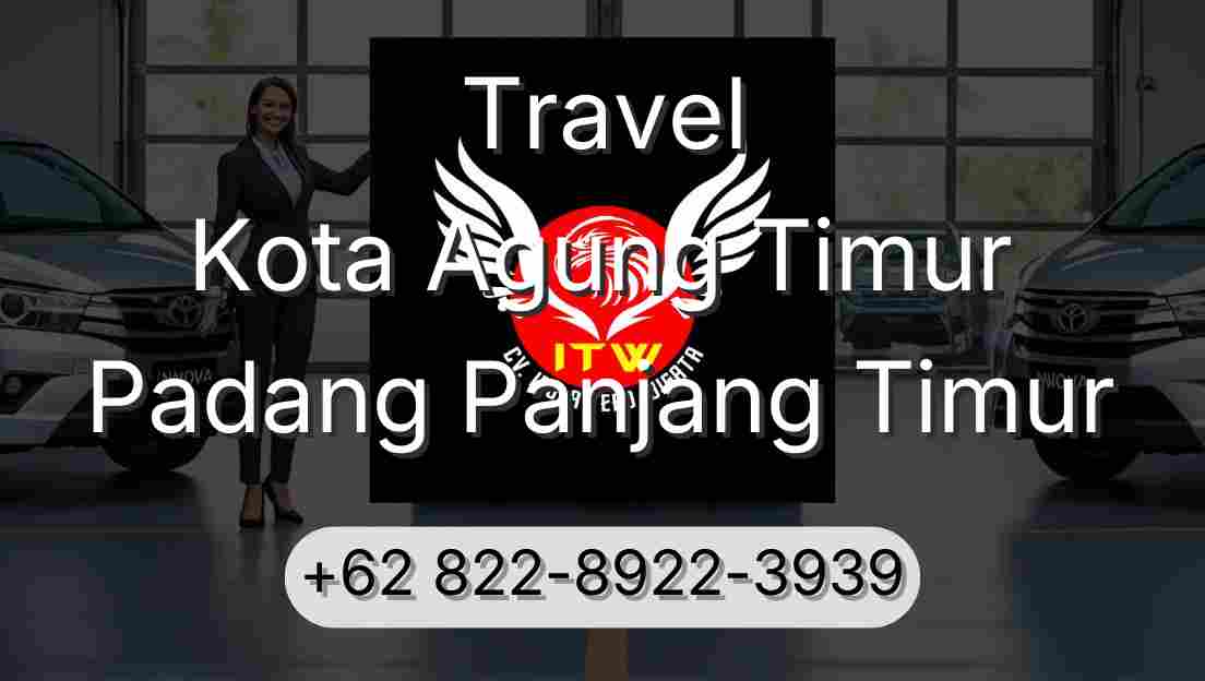 Travel Kota Agung Timur Padang Panjang Timur