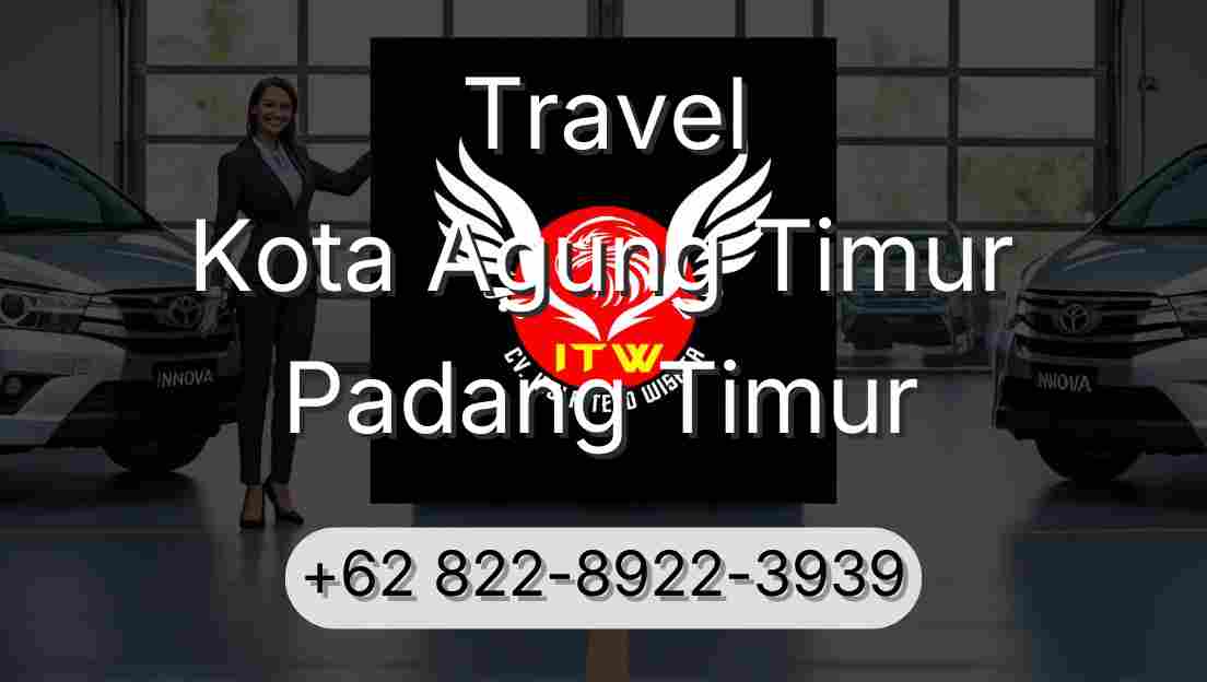 Travel Kota Agung Timur Padang Timur