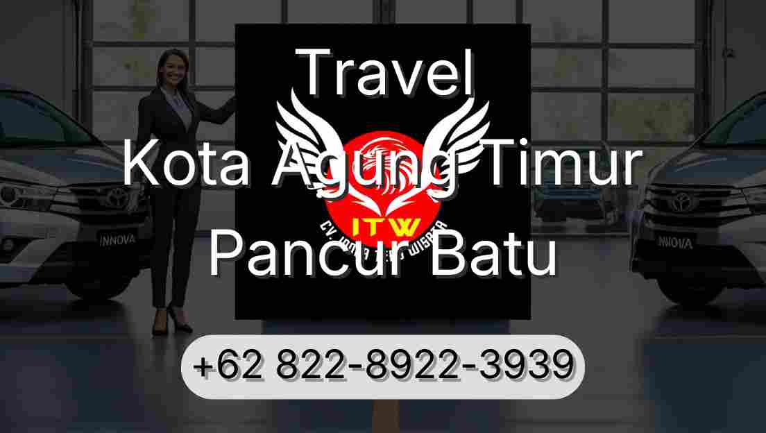Travel Kota Agung Timur Pancur Batu