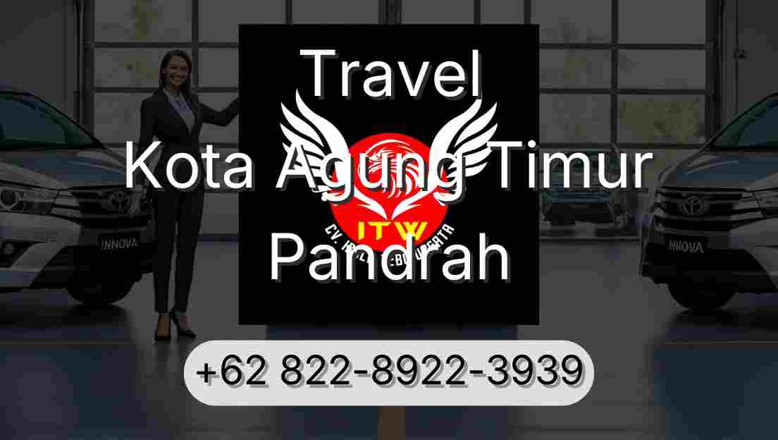 Travel Kota Agung Timur Pandrah