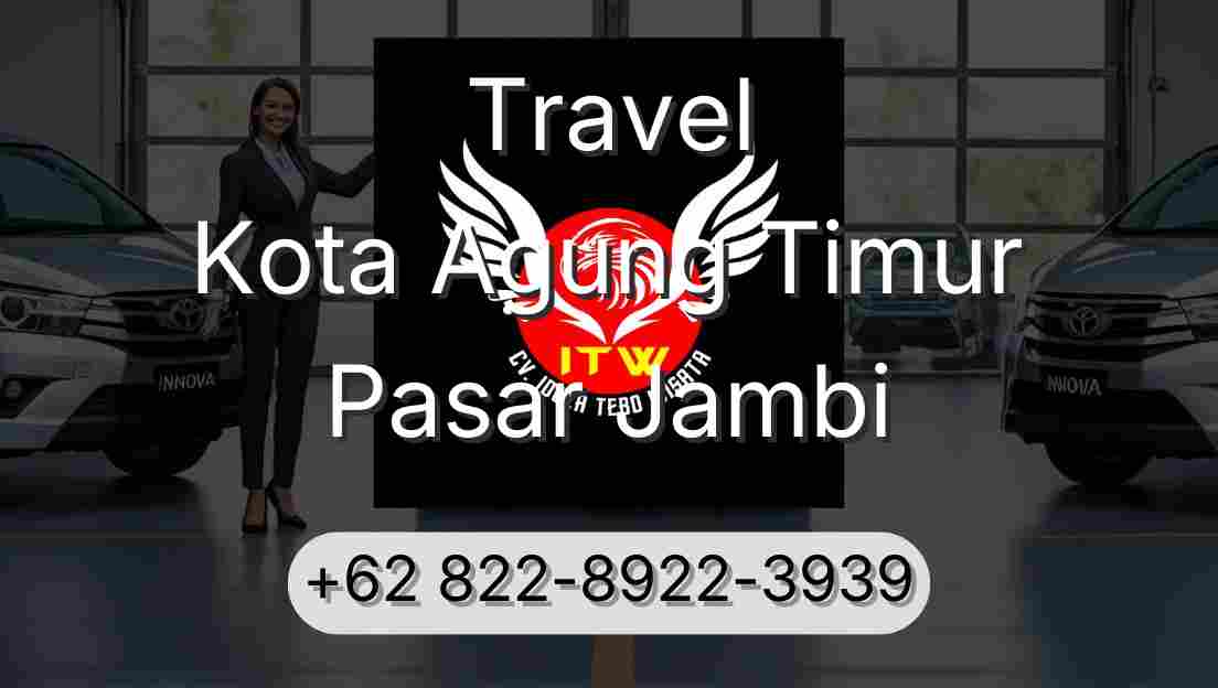 Travel Kota Agung Timur Pasar Jambi