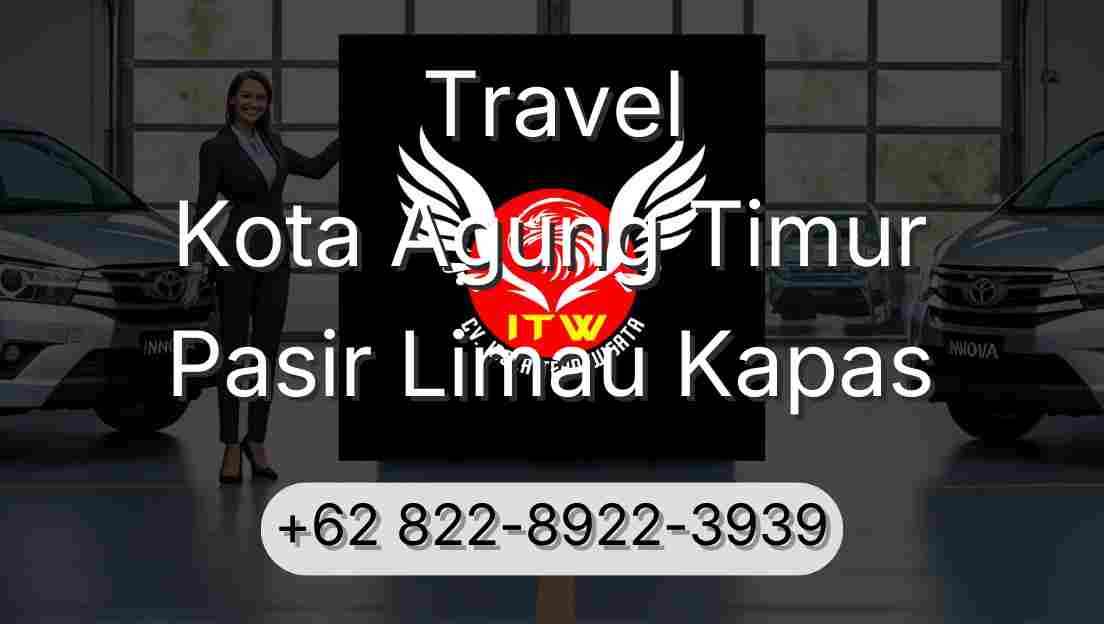 Travel Kota Agung Timur Pasir Limau Kapas