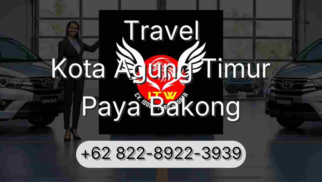 Travel Kota Agung Timur Paya Bakong