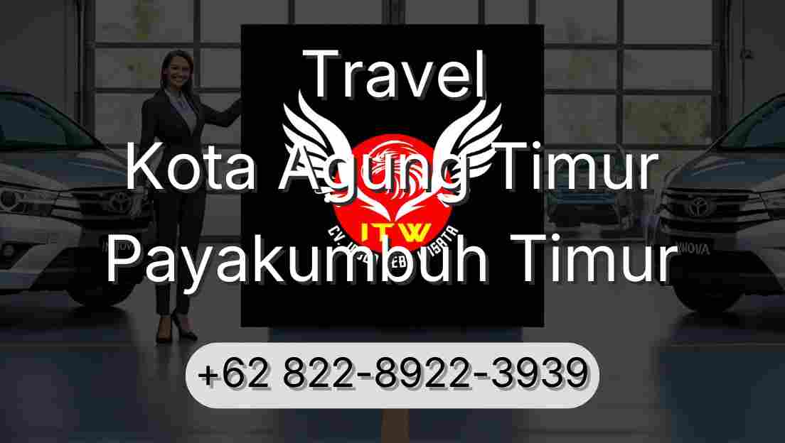 Travel Kota Agung Timur Payakumbuh Timur