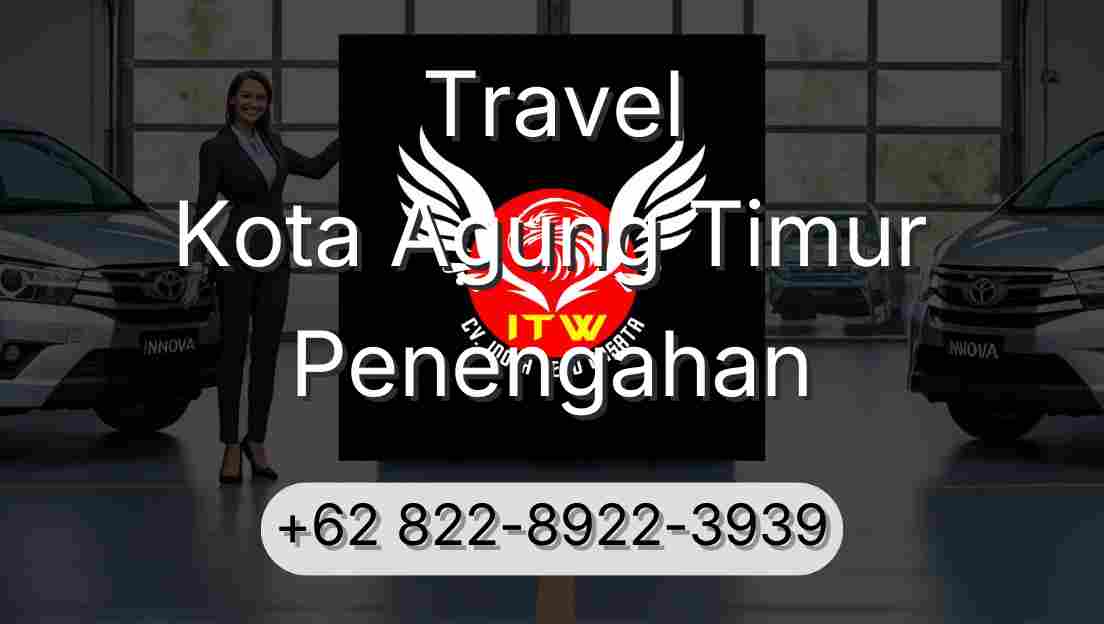 Travel Kota Agung Timur Penengahan