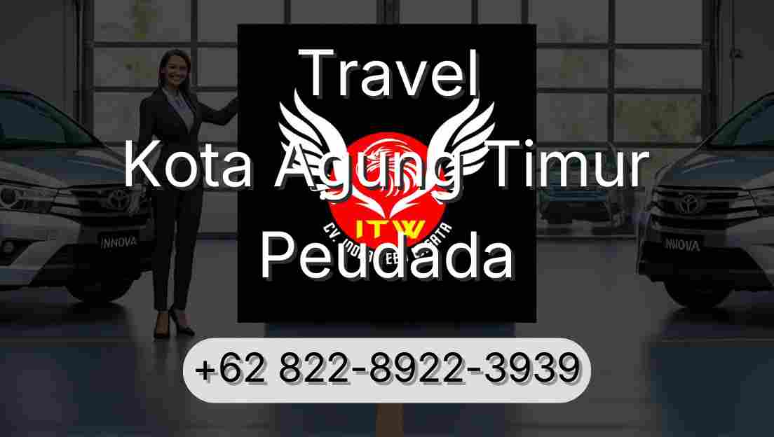 Travel Kota Agung Timur Peudada