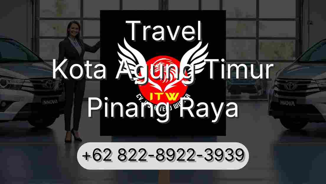 Travel Kota Agung Timur Pinang Raya