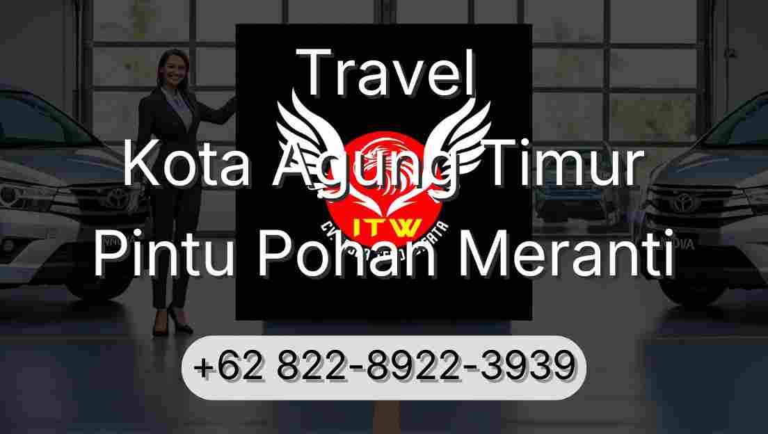 Travel Kota Agung Timur Pintu Pohan Meranti