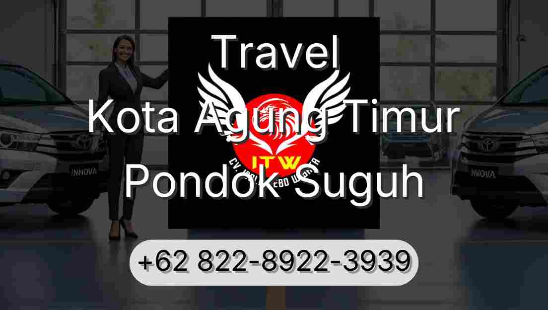 Travel Kota Agung Timur Pondok Suguh