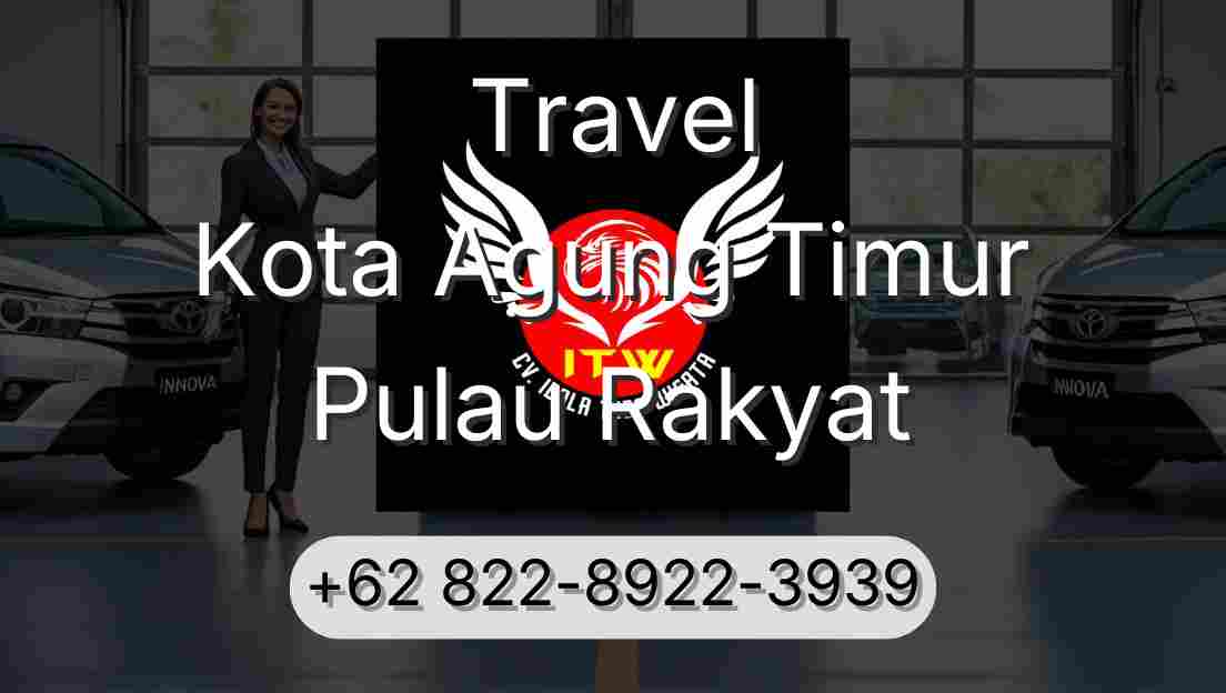 Travel Kota Agung Timur Pulau Rakyat
