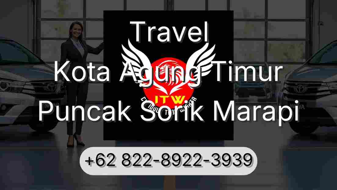 Travel Kota Agung Timur Puncak Sorik Marapi