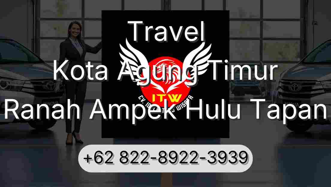 Travel Kota Agung Timur Ranah Ampek Hulu Tapan