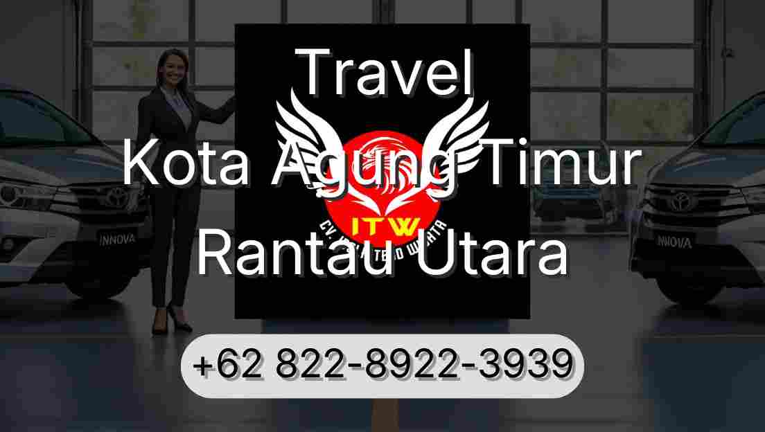 Travel Kota Agung Timur Rantau Utara