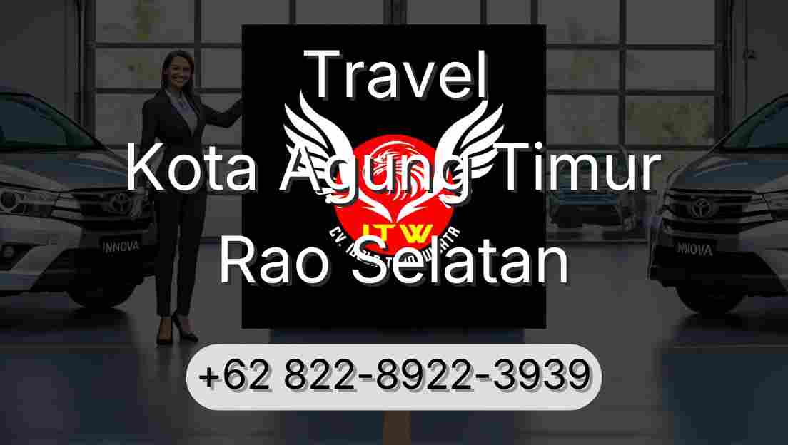 Travel Kota Agung Timur Rao Selatan