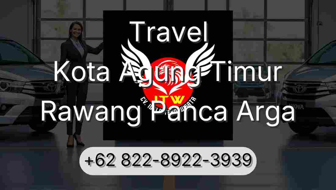 Travel Kota Agung Timur Rawang Panca Arga