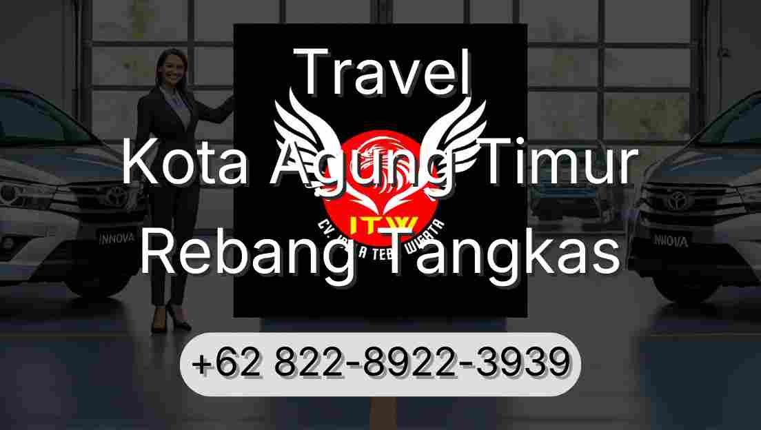 Travel Kota Agung Timur Rebang Tangkas