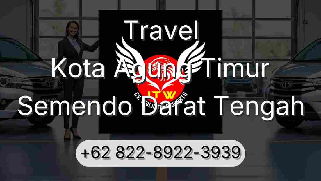 Travel Kota Agung Timur Semendo Darat Tengah