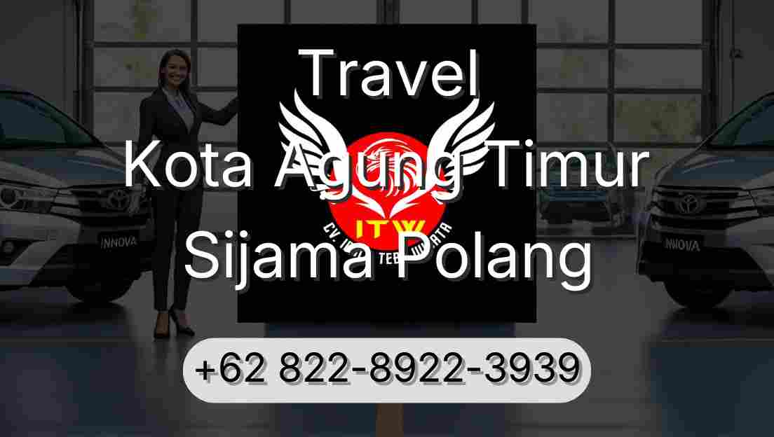 Travel Kota Agung Timur Sijama Polang