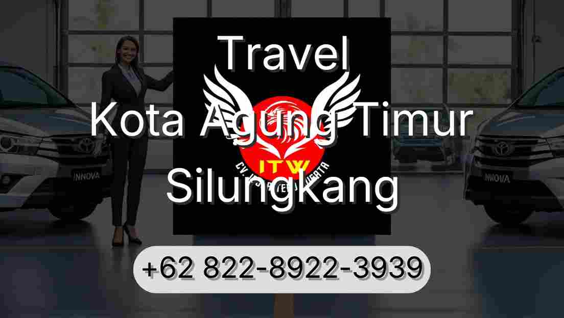 Travel Kota Agung Timur Silungkang