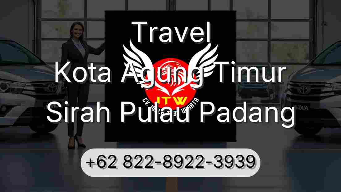 Travel Kota Agung Timur Sirah Pulau Padang
