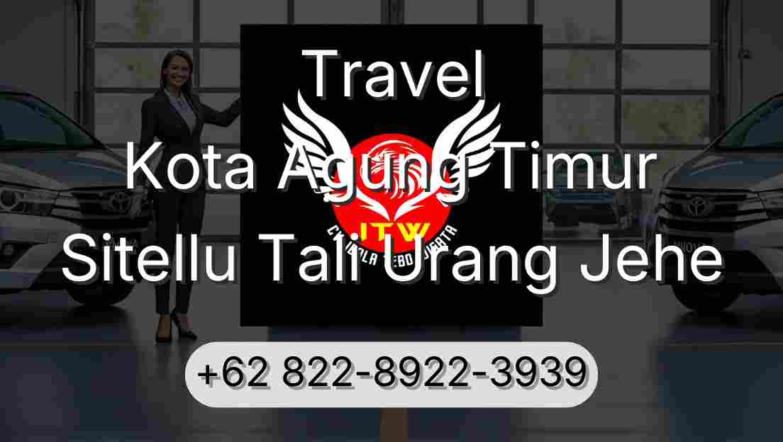Travel Kota Agung Timur Sitellu Tali Urang Jehe