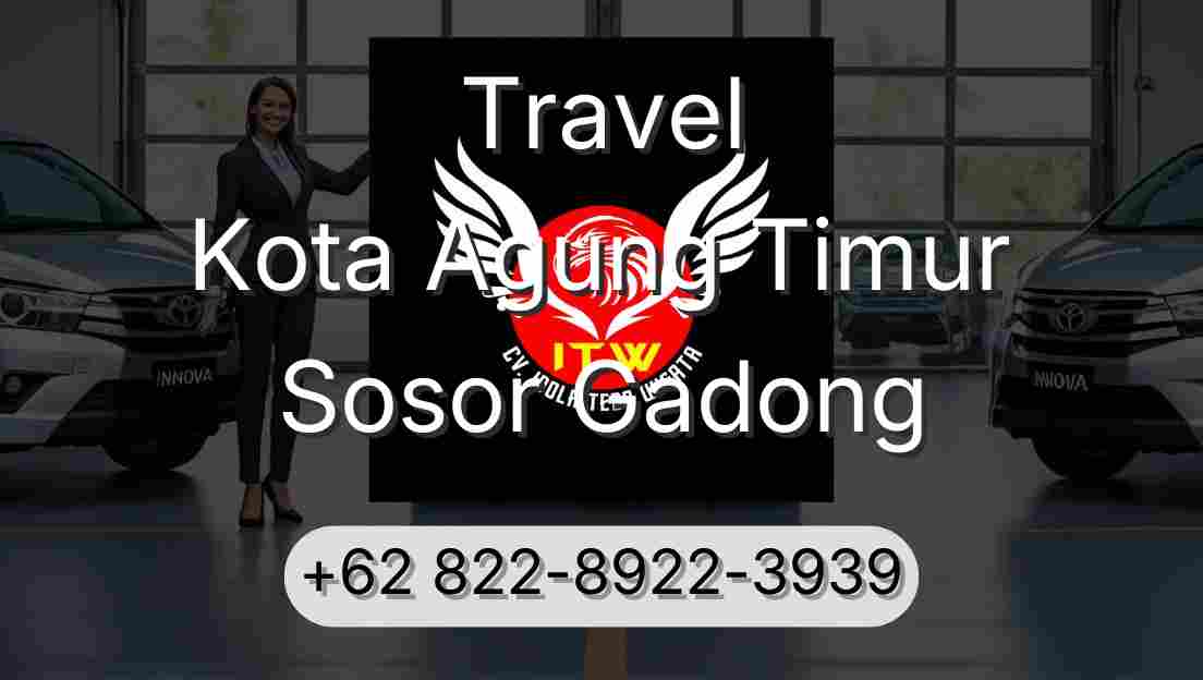 Travel Kota Agung Timur Sosor Gadong