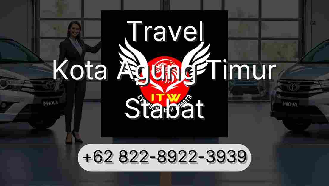 Travel Kota Agung Timur Stabat