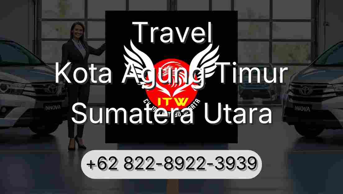 Travel Kota Agung Timur Sumatera Utara
