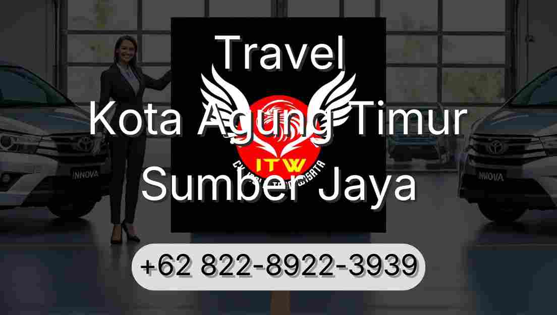 Travel Kota Agung Timur Sumber Jaya