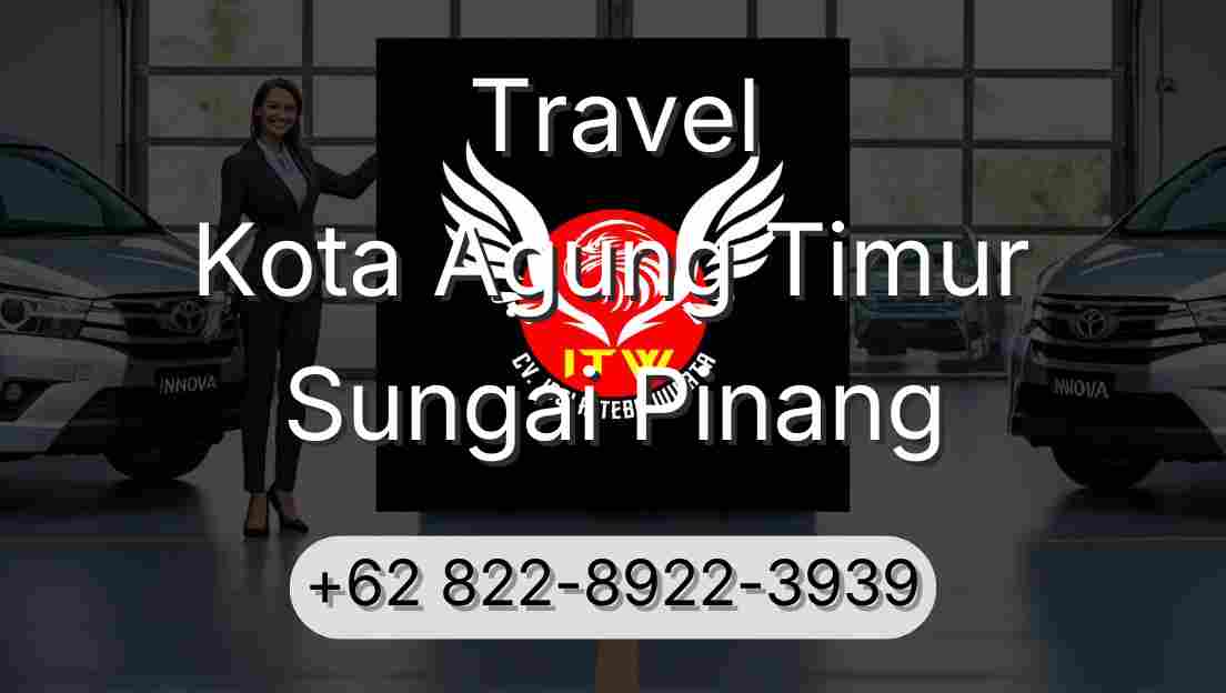 Travel Kota Agung Timur Sungai Pinang