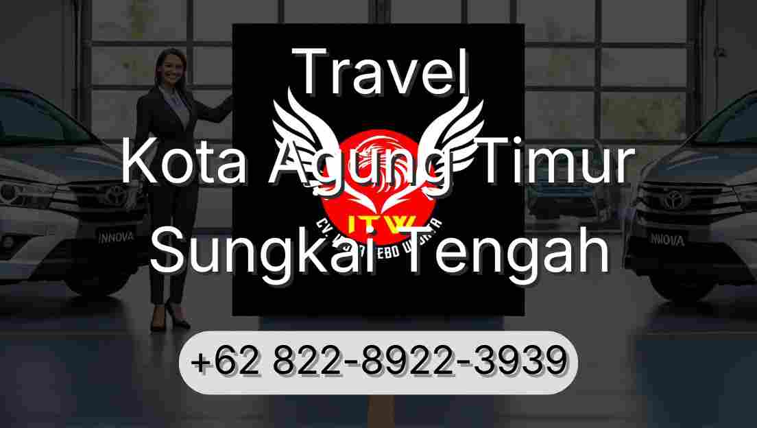 Travel Kota Agung Timur Sungkai Tengah